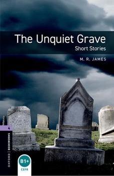 Paperback Oxford Bookworms Library: The Unquiet Grave - Short Stories: Level 4: 1400-Word Vocabulary Book