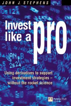 Paperback Invest Like a Professional: Investment Strategies Using Equity Derivatives Book