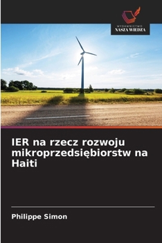IER na rzecz rozwoju mikroprzedsiebiorstw na Haiti (Polish Edition)