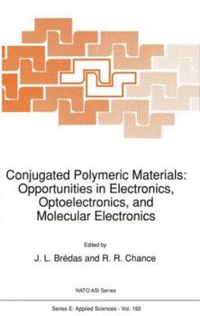 Paperback Conjugated Polymeric Materials: Opportunities in Electronics, Optoelectronics, and Molecular Electronics Book