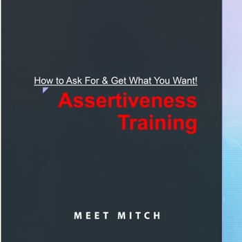 Paperback How to Ask for & Get What You Want!: Assertiveness Training Book