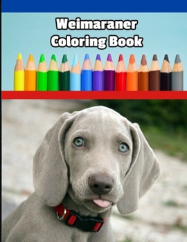 Paperback Weimaraner Coloring Book