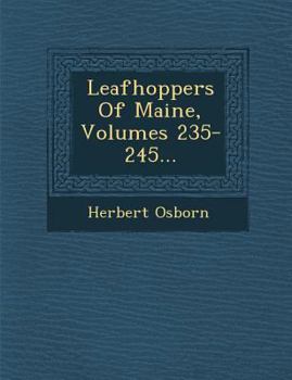 Paperback Leafhoppers of Maine, Volumes 235-245... Book