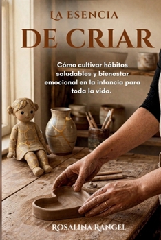 Paperback La Esencia de Criar [Spanish] Book