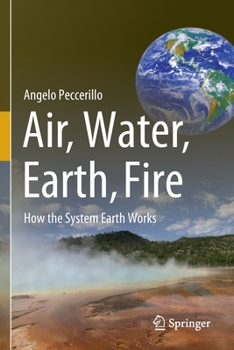 Paperback Air, Water, Earth, Fire: How the System Earth Works Book