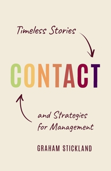 Contact: Timeless Stories and Strategies for Management