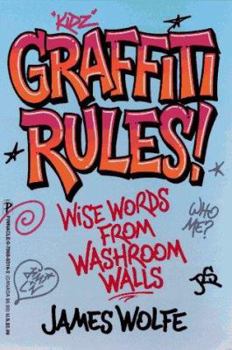 Mass Market Paperback Graffiti Rules: Wise Words from Washroom Walls Book