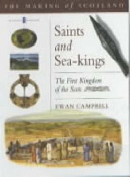 Saints and Sea Kings (Making of Scotland) - Book #6 of the Making of Scotland