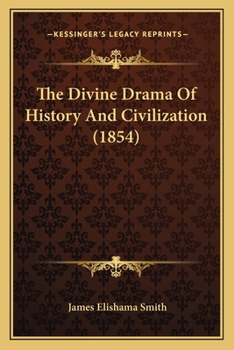 Paperback The Divine Drama Of History And Civilization (1854) Book