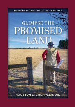 Glimpse The Promised Land: An American Tale Out of the Carolinas