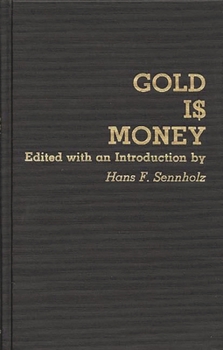 Hardcover Gold Is Money Book
