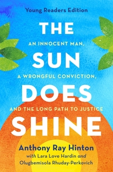 Paperback The Sun Does Shine (Young Readers Edition): An Innocent Man, a Wrongful Conviction, and the Long Path to Justice Book