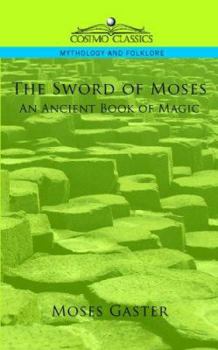 Paperback The Sword of Moses, an Ancient Book of Magic Book