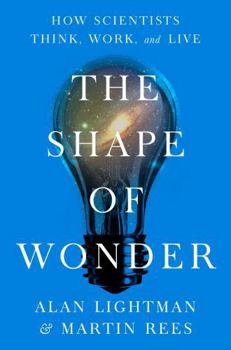 Hardcover The Shape of Wonder: How Scientists Think, Work, and Live Book