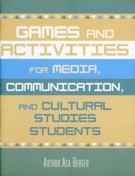 Paperback Games and Activities for Media, Communication, and Cultural Studies Students Book