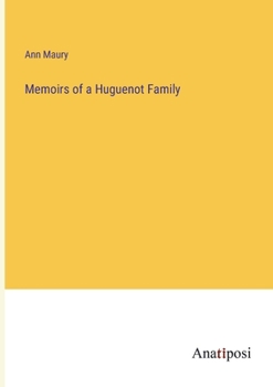 Paperback Memoirs of a Huguenot Family Book