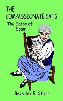 Paperback The Compassionate Cats: The Gatos of Spain Book