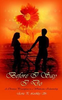 Before I Say I Do: A Christian Prescription to a Wholesome Relationship