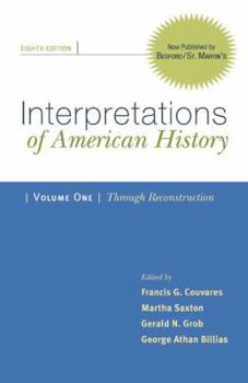 Paperback Interpretations of American History, Volume I: Through Reconstruction: Patterns & Perspectives Book
