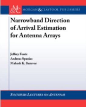 Paperback Narrowband Direction of Arrival Estimation for Antenna Arrays Book