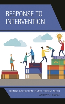 Paperback Response to Intervention: Refining Instruction to Meet Student Needs Book