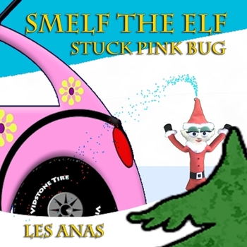 Paperback Smelf the Elf: Stuck Pink Bug Book
