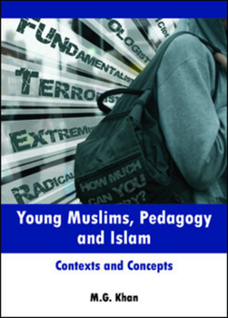 Young Muslims, Pedagogy and Islam: Contexts and Concepts