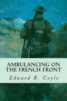 Paperback Ambulancing on the French Front Book
