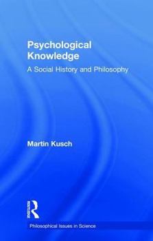 Paperback Psychological Knowledge: A Social History and Philosophy Book