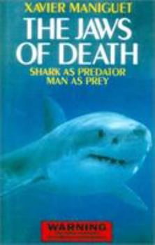 Paperback The Jaws of Death: Sharks as Predator, Man as Prey Book