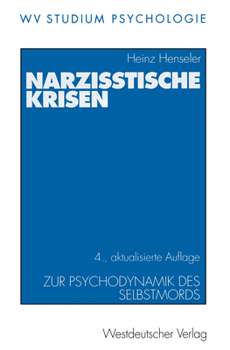 Paperback Narzisstische Krisen: Zur Psychodynamik Des Selbstmords [German] Book