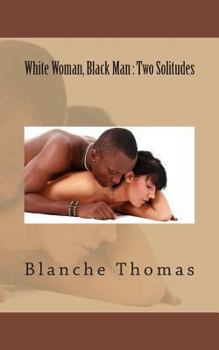 Paperback White Woman, Black Man: Two Solitudes Book