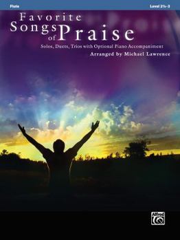 Paperback Favorite Songs of Praise: Flute: Solos, Duets, Trios with Optional Piano Accompaniment Book