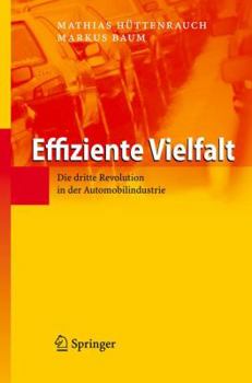 Hardcover Effiziente Vielfalt: Die Dritte Revolution in Der Automobilindustrie [German] Book