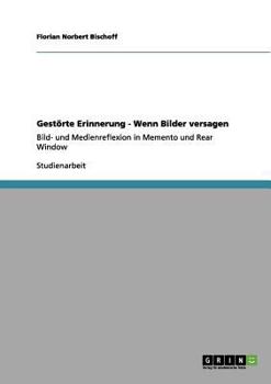Paperback Bild- und Medienreflexion in Memento und Rear Window: Ein filmanalytischer Vergleich [German] Book