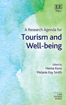 Hardcover A Research Agenda for Tourism and Wellbeing (Elgar Research Agendas) Book
