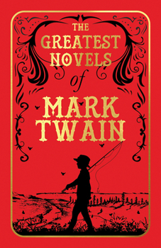 Hardcover The Greatest Novels of Mark Twain (Deluxe Hardbound Edition) Book