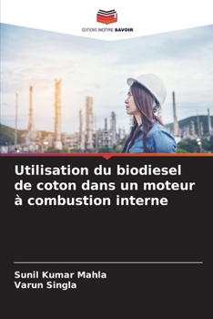 Paperback Utilisation du biodiesel de coton dans un moteur à combustion interne [French] Book