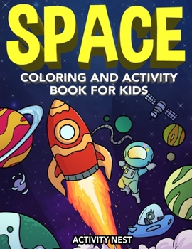 Paperback Space Coloring and Activity Book for Kids: Coloring, Dot To Dot, Mazes, Puzzles and More for Boys & Girls Ages 4-8 Book