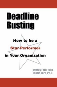 Paperback Deadline Busting: How to Be a Star Performer in Your Organization Book
