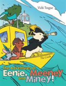 Paperback The Adventures of Eenie, Meeney, and Miney! Book