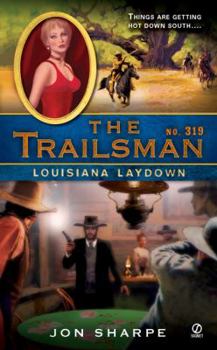 Louisiana Laydown - Book #319 of the Trailsman