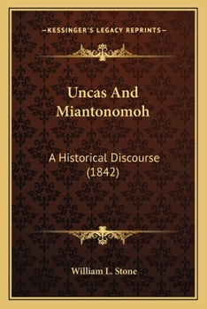 Paperback Uncas And Miantonomoh: A Historical Discourse (1842) Book