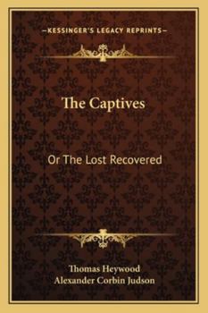 Paperback The Captives: Or The Lost Recovered Book