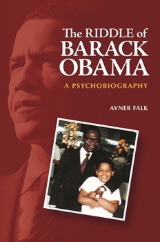 Hardcover The Riddle of Barack Obama: A Psychobiography Book