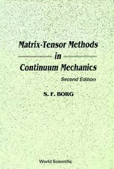 Hardcover Matrix-Tensor Methods in Continuum Mechanics (Revised 2nd Printing) Book