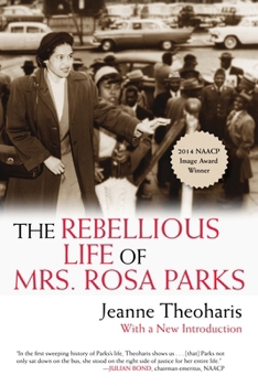 Paperback The Rebellious Life of Mrs. Rosa Parks Book