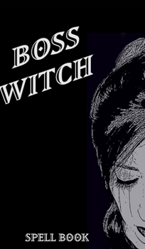 Hardcover Boss Witch - Blank Lined Notebook: Witch Notebooks and Recipe Books Book