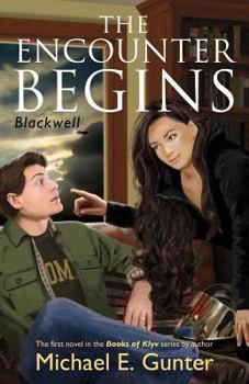 Blackwell: The Encounter Begins - Book #1 of the Books of Klyv