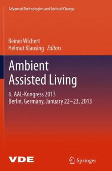 Paperback Ambient Assisted Living: 6. Aal-Kongress 2013 Berlin, Germany, January 22. - 23., 2013 Book
